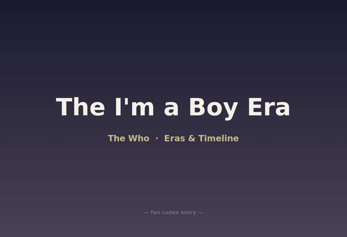 The I'm a Boy Era