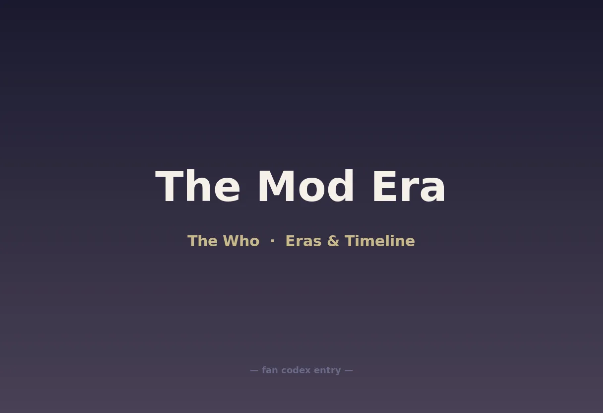 The Mod Era