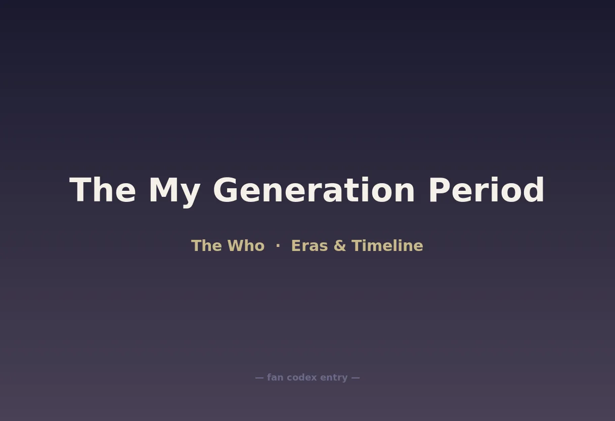 The My Generation Period