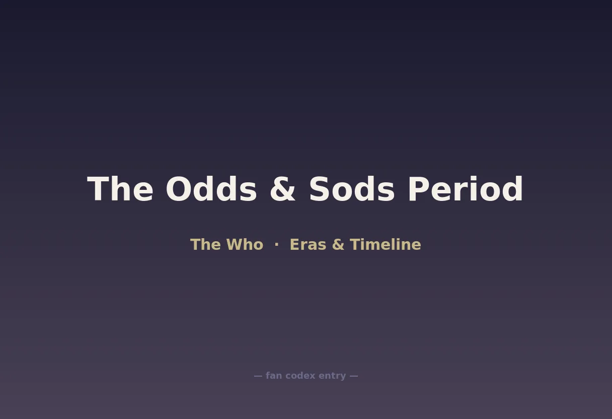 The Odds & Sods Period